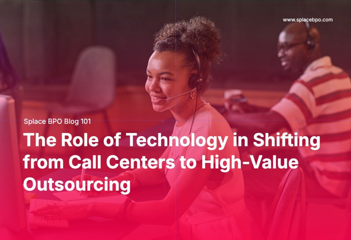 The Role of Technology in Shifting from Call Centers to High-Value Outsourcing
